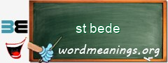 WordMeaning blackboard for st bede